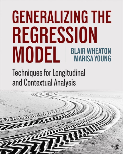 Book cover of: Generalizing the Regression Model. By: Blair Wheaton