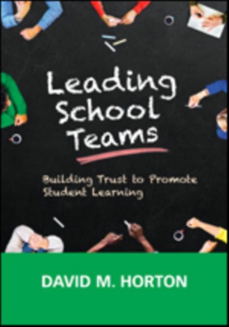 Book cover of: Leading School Teams. By: David M. Horton