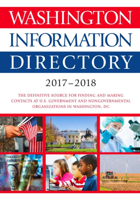 Book cover of: Washington Information Directory 2017-2018. By: CQ Press Staff