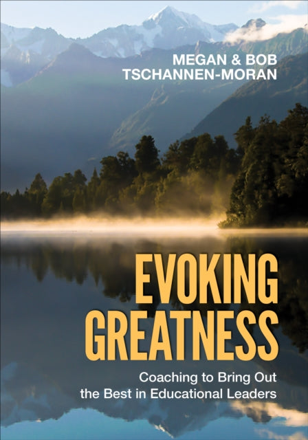 Book cover of: Evoking Greatness. By: Megan Tschannen-Moran