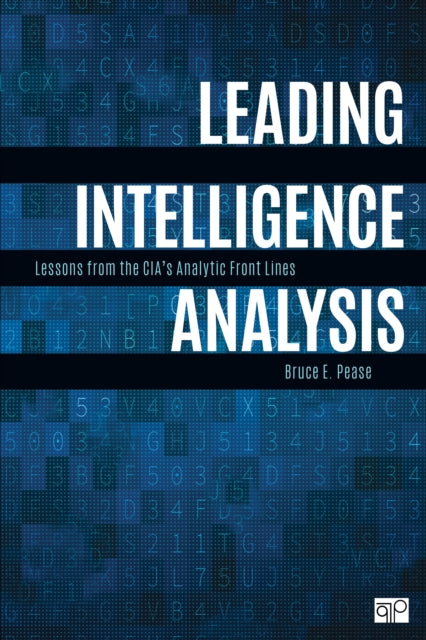 Book cover of: Leading Intelligence Analysis. By: Bruce E. Pease