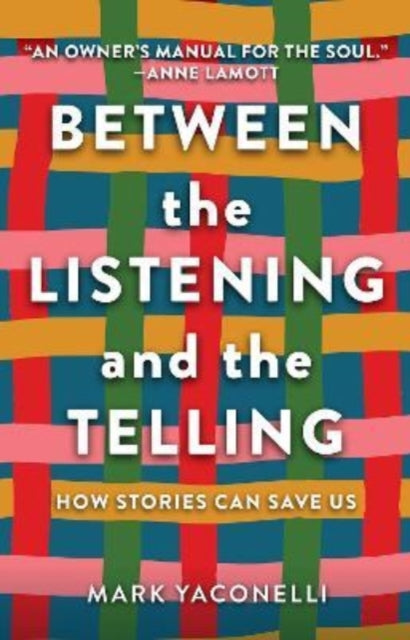 Book cover of: Between the Listening and the Telling. By: Mark Yaconelli