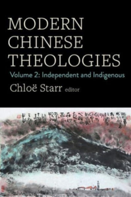 Book cover of: Modern Chinese Theologies. By: Chloë Starr
