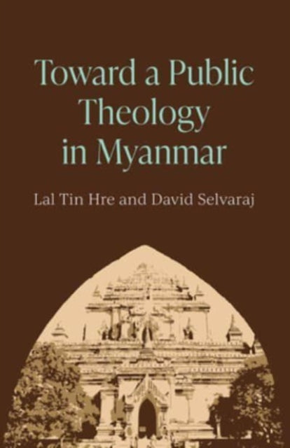 Book cover of: Toward a Public Theology in Myanmar. By: Lal Tin Hre
