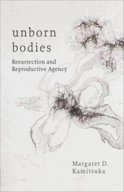 Book cover of: Unborn Bodies
