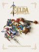 Book cover of: Legend of Zelda, The: Breath of the Wild - Creating a Champion Hero's Edition