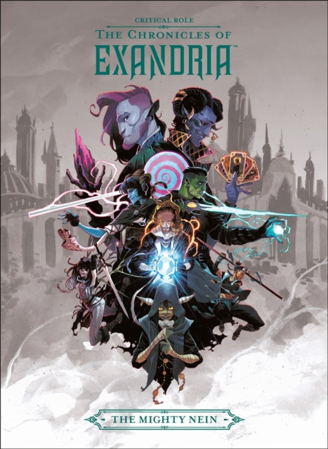 Book cover of: Critical Role: The Chronicles of Exandria The Mighty Nein. By: Liam O'Brien