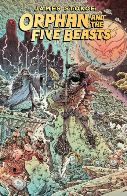 Book cover of: Orphan and the Five Beasts. By: James Stokoe
