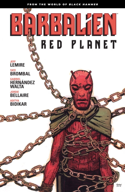 Book cover of: Barbalien: Red Planet--From the World of Black Hammer. By: Jeff Lemire