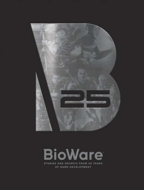Book cover of: Bioware: Stories and Secrets from 25 Years of Game Development. By: Bioware
