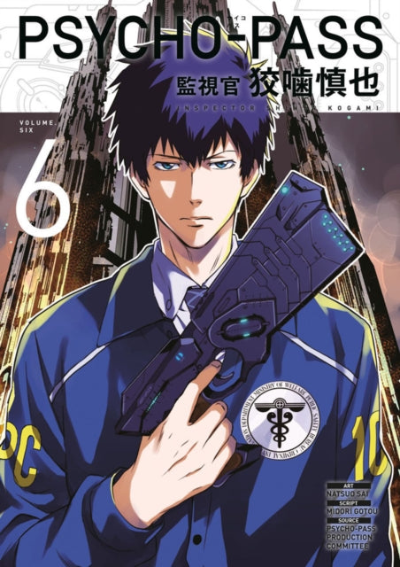 Book cover of: Psycho-Pass: Inspector Shinya Kogami Volume 6. By: Midori Gotou