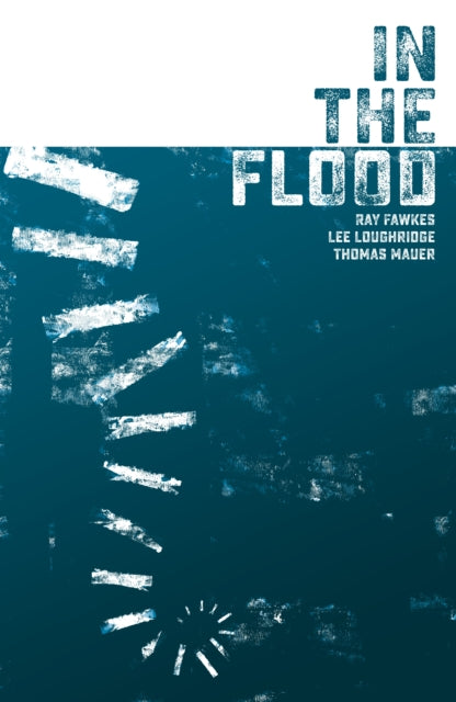 Book cover of: In the Flood. By: Ray Fawkes