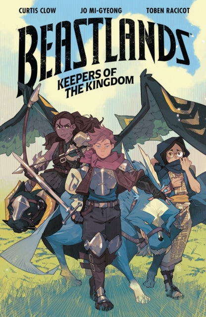 Book cover of: Beastlands: Keepers of the Kingdom. By: Curtis Clow