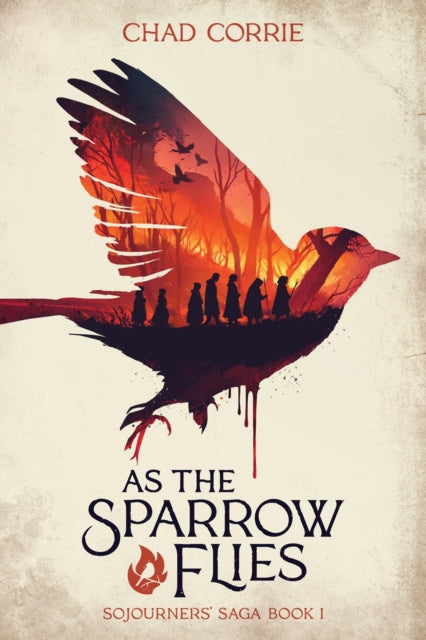 As the Sparrow Flies: Sojourners' Saga Book 1