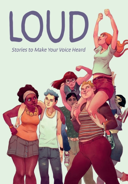 Book cover of: Loud: Stories to Make Your Voice Heard. By: Anna Cercignano
