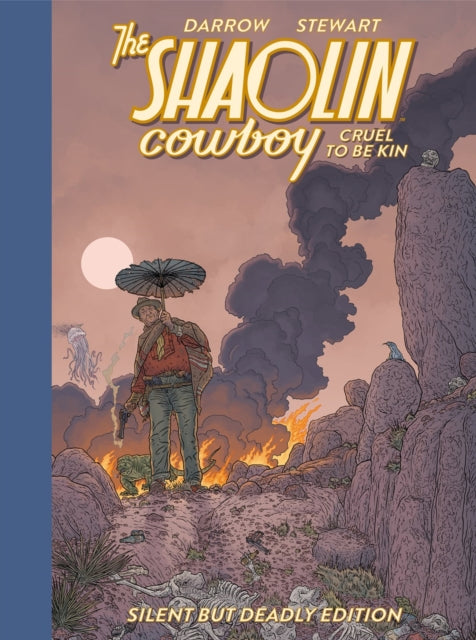 Book cover of: Shaolin Cowboy: Cruel to be Kin - Silent but Deadly Edition