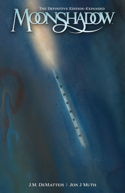 Book cover of: Moonshadow: The Definitive Edition--Expanded. By: J. M. DeMatteis