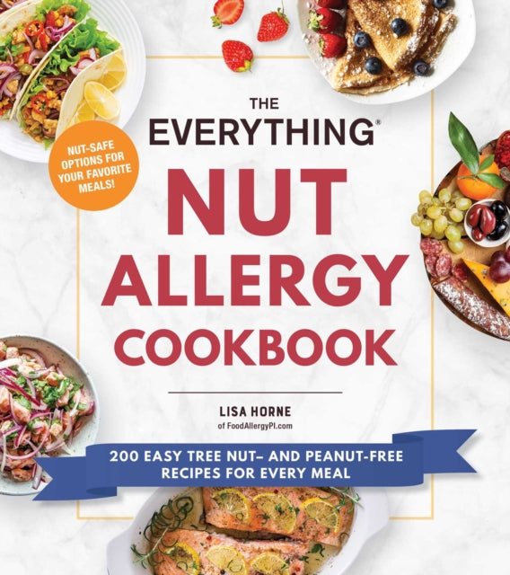 Book cover of: Everything Nut Allergy Cookbook. By: Lisa Horne