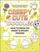 Creepy Cute Doodles, How to Draw 100 Sweet & Spooky Designs 9781507223857 Gaynor Carradice