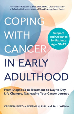 Coping with Cancer in Early Adulthood, From Diagnosis to Treatment to Day-to-Day Life Changes, Navigating Your Cancer Journey