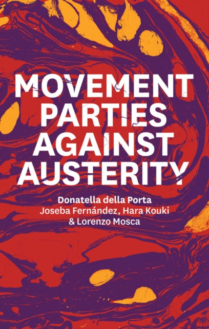 Book cover of: Movement Parties Against Austerity. By: Donatella della Porta
