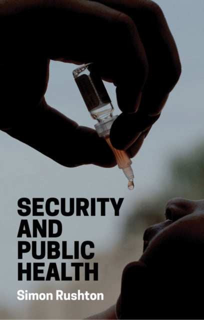 Book cover of: Security and Public Health. By: Simon Rushton