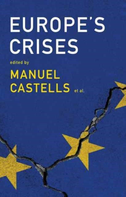 Book cover of: Europe's Crises. By: Manuel Castells