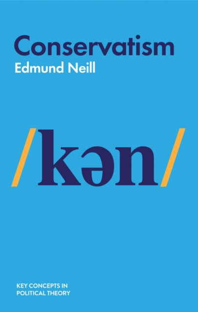 Book cover of: Conservatism. By: Edmund Neill