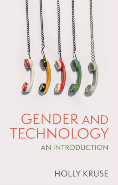 Book cover of: Gender and Technology. By: KRUSE, HOLLY