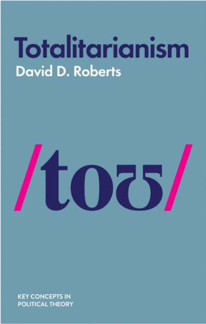 Book cover of: Totalitarianism. By: David D. Roberts