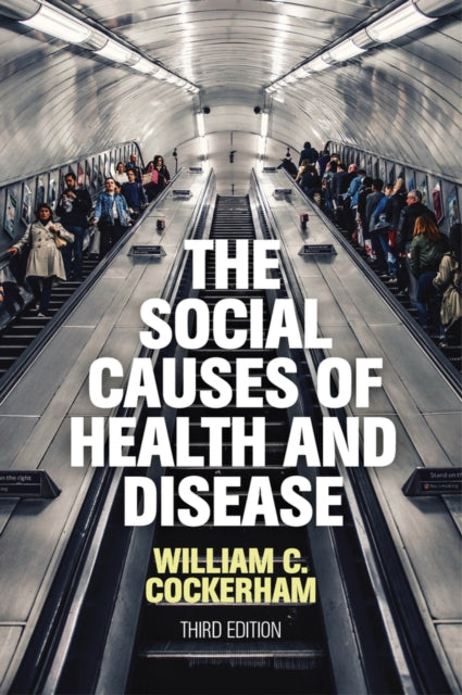 Book cover of: Social Causes of Health and Disease. By: William C. Cockerham