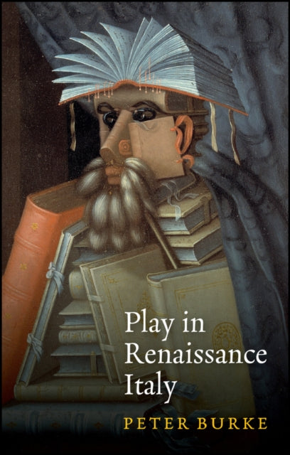 Book cover of: Play in Renaissance Italy. By: Peter Burke