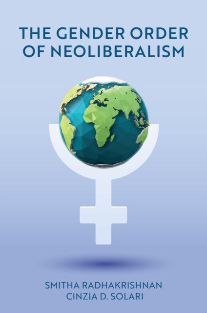 Book cover of: Gender Order of Neoliberalism. By: Radhakrishnan