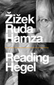 Book cover of: Reading Hegel. By: Slavoj Žižek