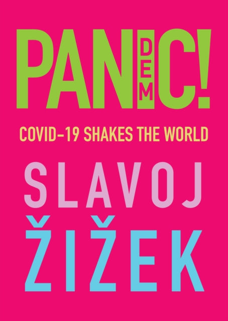 Book cover of: Pandemic!. By: Slavoj Žižek