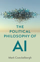 Book cover of: Political Philosophy of AI. By: Mark Coeckelbergh