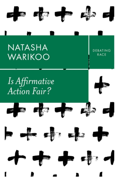 Book cover of: Is Affirmative Action Fair?. By: Natasha K. Warikoo