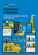 Book cover of: Pandemic Urbanism. By: S. Harris Ali
