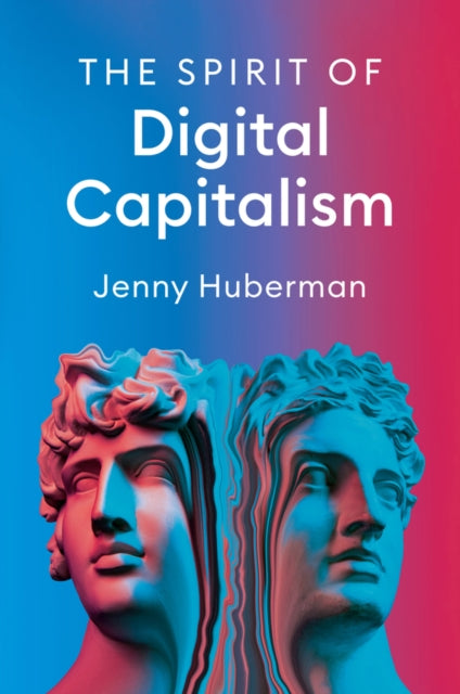 Book cover of: Spirit of Digital Capitalism. By: Jenny Huberman
