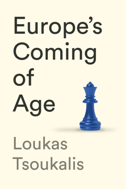 Book cover of: Europe's Coming of Age. By: Loukas Tsoukalis