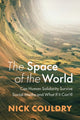 Book cover of: Space of the World. By: Couldry
