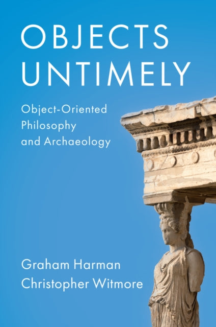 Book cover of: Objects Untimely. By: Harman