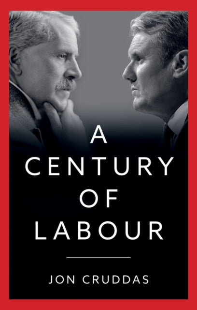 Century of Labour 9781509558346 Jon Cruddas