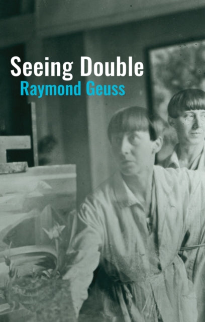 Book cover of: Seeing Double. By: Raymond Geuss