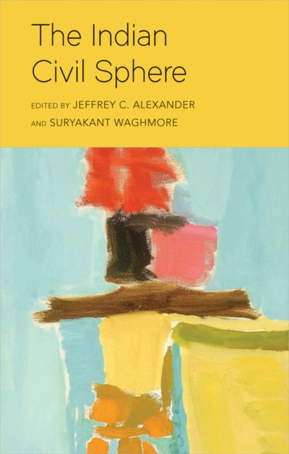 Book cover of: Indian Civil Sphere. By: Jeffrey C. Alexander