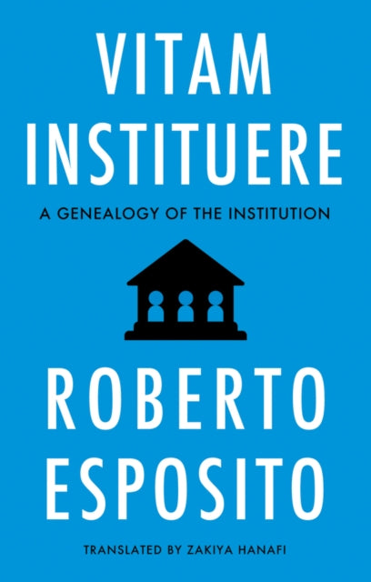 Book cover of: Vitam Instituere. By: Roberto Esposito