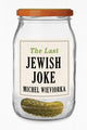 Last Jewish Joke 9781509564651 Michel Wieviorka