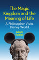 Book cover of: Magic Kingdom and the Meaning of Life