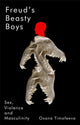 Book cover of: Freud's Beasty Boys. By: Oxana Timofeeva