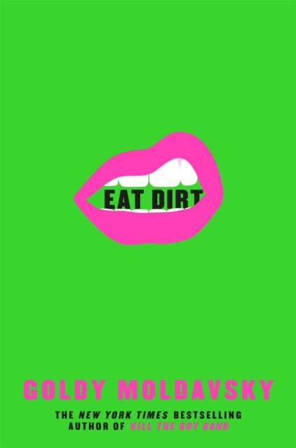 Book cover of: Eat Dirt. By: Goldy Moldavsky